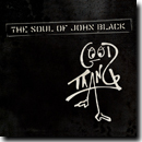 The Soul of John Black&nbsp;– Good Thang
