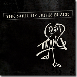 The Soul of John Black - Good Thang